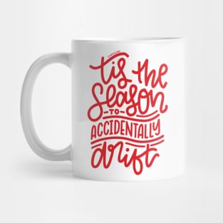 Tis The Season To Accidentally Drift - Red Mug